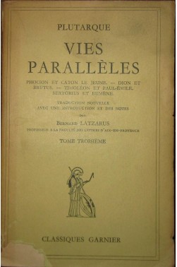 Vies Parallèles. Tome 3ème. Phocion et Caton le jeune. Dion et Brutus...