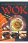 La cuisine saine et délicieuse au Wok