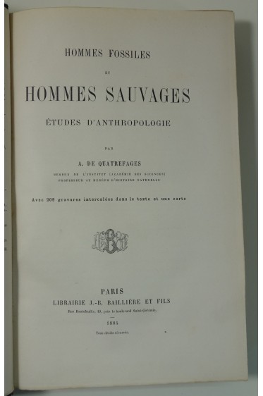 Hommes fossiles et hommes sauvages. Etudes d'anthropologie.