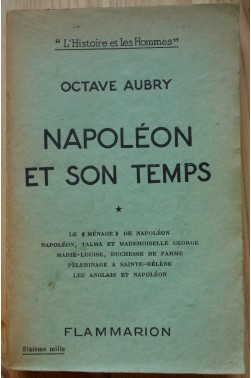 Napoléon et son temps - Tome 1 - "L'Histoire et les Hommes"