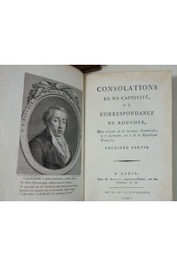 Consolations de ma Captivité ou Correspondance de Roucher, mort victime de la tyrannie décemvirale