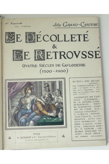 Le décolleté et le retroussé, quatre siècles de gauloiserie, 1500-1900. 8 fascicules