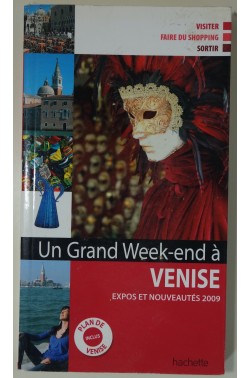 Un grand week-end à Venise, expos et nouveautés 2009. Plan de Venise inclus