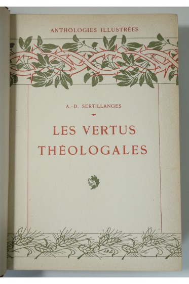 s vertus théologales, la Foi, l'Espérance, la Charité. Anthologies illustrées