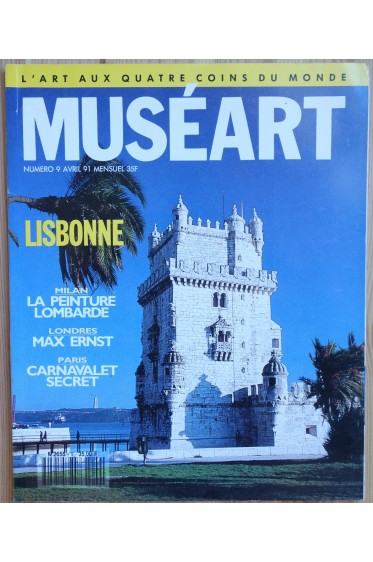 Muséart N°9 : Lisbonne, La Peinture Lombarde, Max Ernst, Musée Carnavalet