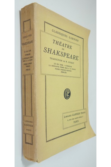 Théâtre de Shakespeare : Le Roi Lear. Cymbeline. La Méchante femme mise à la raison. Peines d'amour perdues. Périclès.