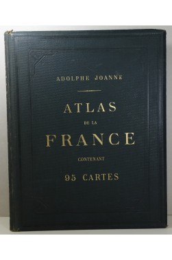 Atlas de la France, contenant 95 cartes en couleurs et 94 notices géographiques et statistiques