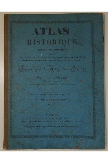 Atlas de Géographie ancienne et moderne, pour l'usage des collèges. 1843