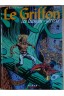 Le Griffon - Les Tranche-jarrets - Tome 1 - 1992 - EO -