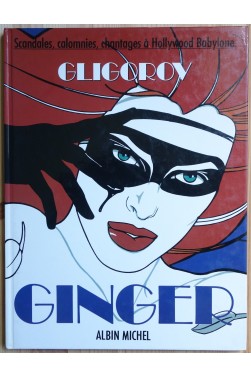 Ginger - Scandale, Calomnies, chantages à Hollywood babylone - EO - 1988 -