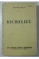 Richelieu. Arthème Fayard, Les grandes études historiques - 1934