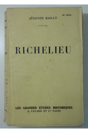 Richelieu. Arthème Fayard, Les grandes études historiques - 1934