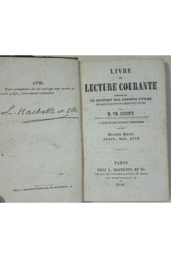 Livre de lecture courante - 8 à 12 ans. Seconde partie Avril, Mai, Juin. Hachette 1846