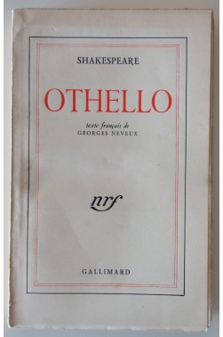 Othello. Traduction par Georges Neveux. Gallimard - nrf, 1944