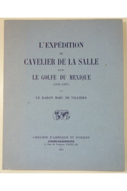 L'Expédition de Cavelier de La Salle dans le golfe du Mexique 1684 - 1687