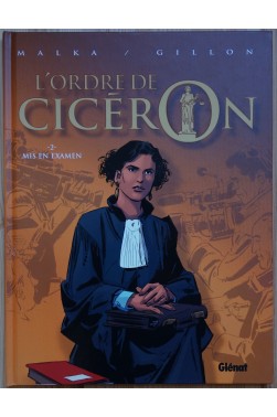 L'Ordre de Cicéron - Tome 2 - Mis en examen - Glénat - 2009 -