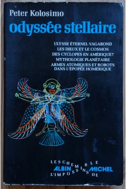 Odyssée Stellaire - P. Kolosimo - Les chemins de l'impossible - 1976