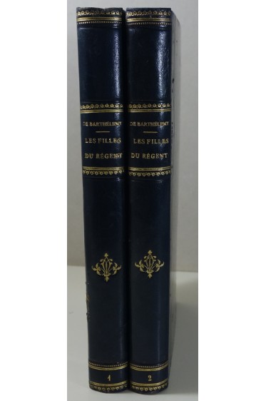 Les Filles du Régent, la duchesse de Berry, la reine d'Espagne... 2 tomes, édition originale 1874