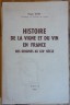 Roger Dion. Histoire de la vigne et du vin en France - des origines au XIXe siècle - édition originale