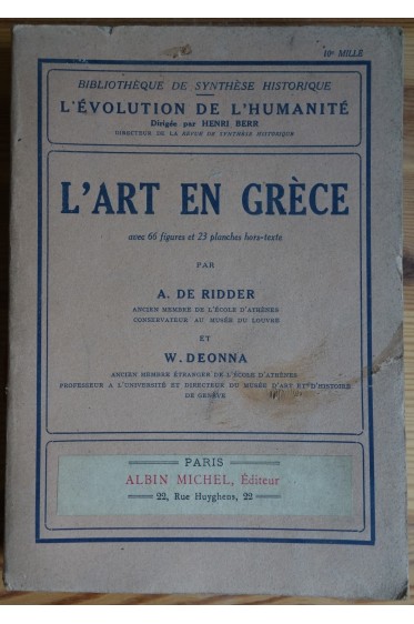 L'Art en Grèce - A. De Ridder et W. Deonna - 1930 - L'évolution de l'humanité -