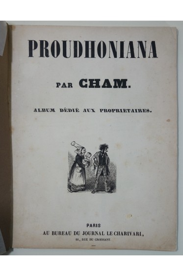 Proudhoniana par CHAM. Album dédié aux propriétaires - Journal Le Charivari