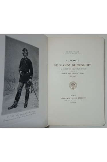 Le vicomte de Savigny de Moncorps de la Société des Bibliophiles François et de la Société des Amis des Livres. 1837 - 1915.