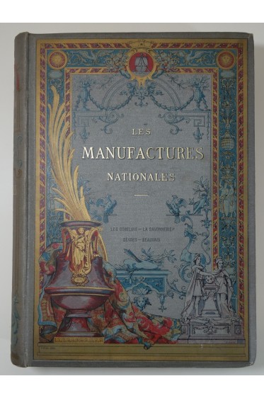 Les Manaufactures Nationales Gobelins Ed. Decaux 1889 - Reliure ENGEL Souze - 125 planches
