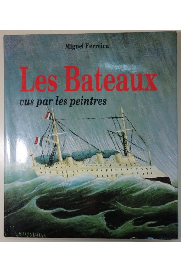 Les Bateaux vus par les peintres - reproductions en couleurs - Edita 1987