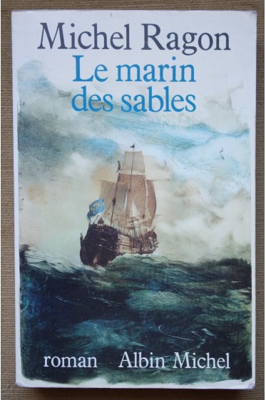 Le marin des sables - Michel Ragon - Roman - Albin Michel - 1988 -