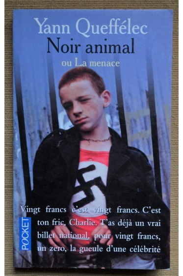 Noir animal ou La menace - Y. Queffélec - 2001 - Pocket -