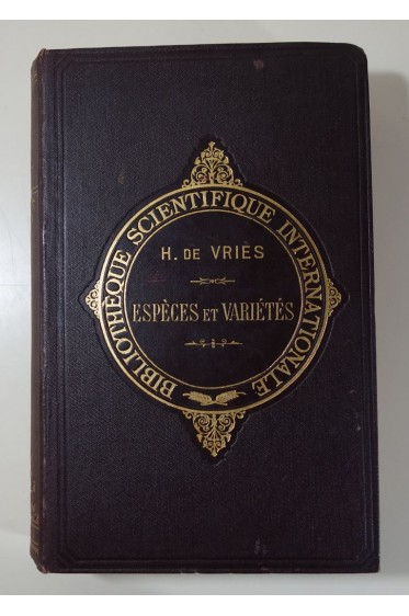 Hugo DE VRIES. Espèces et variétés - Leur naissance par mutation. Alcan, 1909, cartonnage