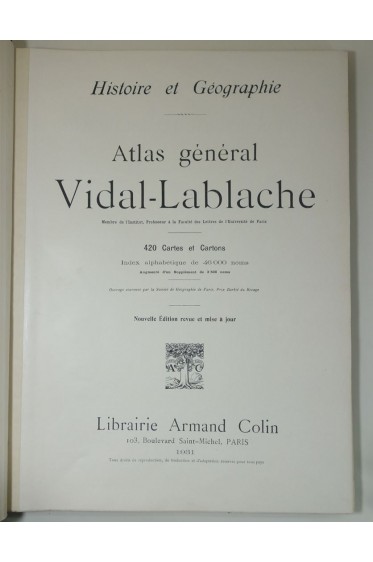 Atlas Général VIDAL-LABLACHE. Histoire et Géographie. 420 cartes et cartons - 1931