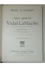 Atlas Général VIDAL-LABLACHE. Histoire et Géographie. 420 cartes et cartons - 1931