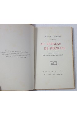 Léopold DAUPHIN - poésies x2 : Dernières grappes + Au berceau de Francine. 1918 - 1919