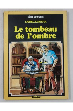EO- JULIEN TARTAFOUILLE - tome 2. Le tombeau de l'ombre - GARCIA, Série BD NOIRE, Glénat 1980