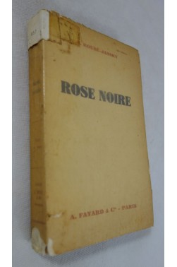 Rose noire - A. Jansky - Ed. A. Fayard, 1932 -