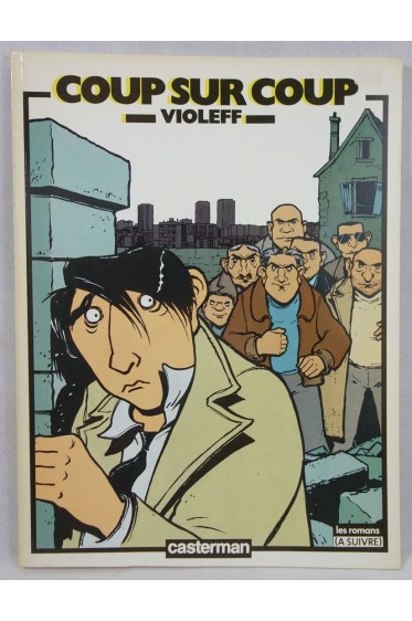 EO - VIOLEFF - Coup sur coup - Casterman, Les romans (A SUIVRE), 1984 - BD souple