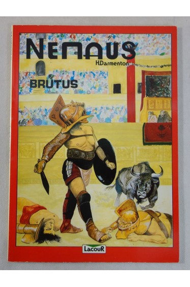 H. DARMENTON. Némaus - Brutus. RARE - Gladiateurs, Nîmes, BD souple. Editions LACOUR