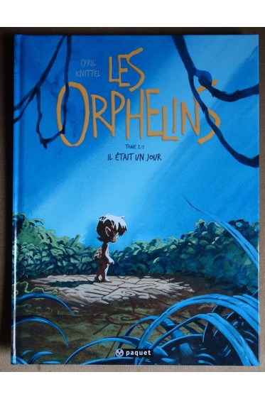 Les Orphelins, Tome 2: il était un jour - C. Knittel - Ed. Paquet, 2011 - TTBE -