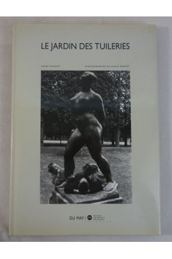 Le jardin des Tuileries - Anne Pingeot - Photographies de Alain MURIOT - Ed. Du May