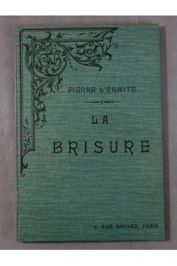 Pierre L'ERMITE. La brisure - illustrations de H. ROUSSEAU. Cartonnage rue Bayard