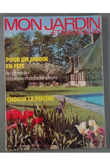 REVUE - Mon Jardin et ma Maison, n° 179 - avril 1973 - jardin en fête, taille