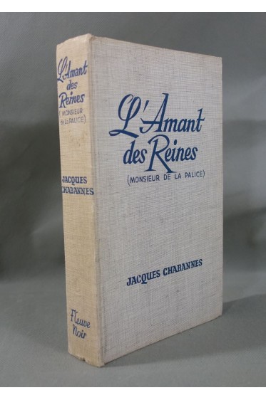 Jacques CHABANNES. L'Amant des Reines - Monsieur de la Palice. Fleuve Noir, 1962