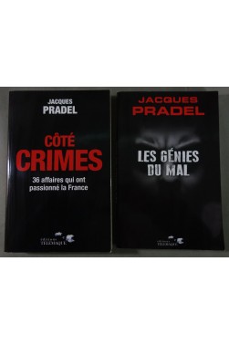 LOT Jacques PRADEL. Les génies du mal - Côté crime, 36 affaires - Ed. TELEMAQUE