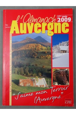 L'Almanach des Gens D'auvergne 2009 - illustré Editions CPE Reflets de Terroir