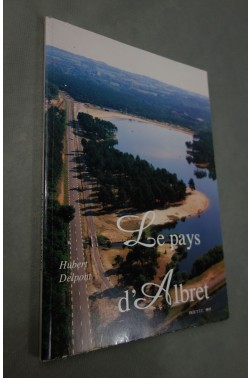 Hubert DELPONT. Le PAYS d'ALBRET - CASTELJALLOUX. 4è édition, SABER - illustré
