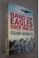 Frank BARNARD. Band of Eagles over Malta - a novel of fighter pilots in WWII