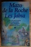 Les Jalna: La naissance de Jalna/Matins à J./Mary Wakefiel/Jeunesse de Renny - M. de la Roche - P. de la cité/Omnibus
