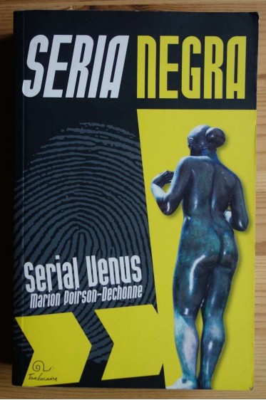 Serial Venus - M. Poirson-Dechonne - Ed. Trabucaire, 2009 -