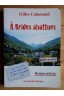 A Brides abattues - G. Calamand - Ed. La clé du chemin, 2009 -